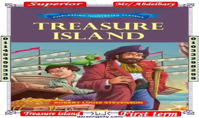 اقوى مذكرة شرح وتدريبات على قصة جزيرة الكنز Treasure Island المقررة على الصف الاول الثانوى 2022 اعداد مستر عبدالباري علي
