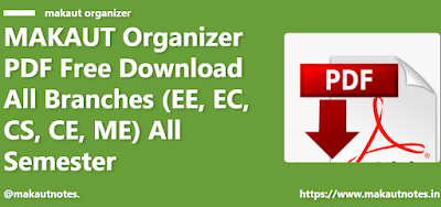 MAKAUT Organizer PDF Free Download All Branches (EE, EC, CS, CE, ME) All Semester