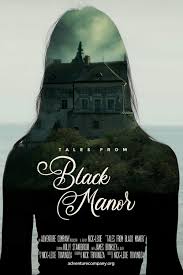 Truyện Kể Từ Lâu Đài Đen - Tales from Black Manor (2025)