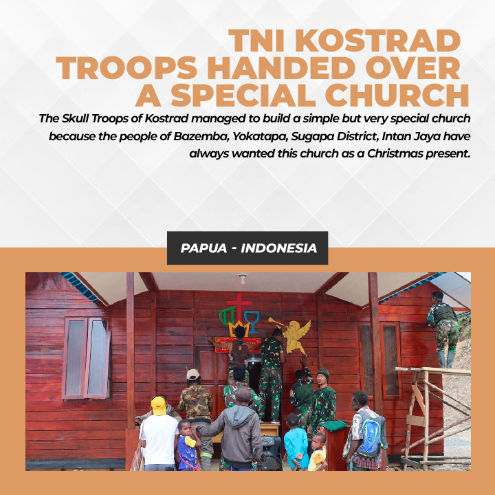  The happiness of the residents of Intan Jaya broke when the TNI Kostrad Troop handed over the special church