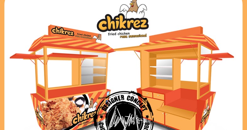  Desain  Produksi Gerobak Desain  Gerobak Chikerz Fried  