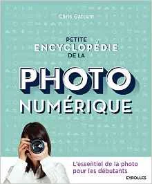 Encyclopédie de la photo numérique