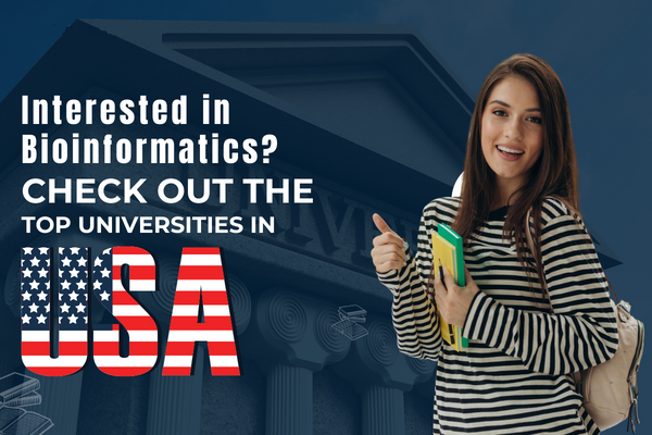 Top Universities for Pursuing Bioinformatics in the USA