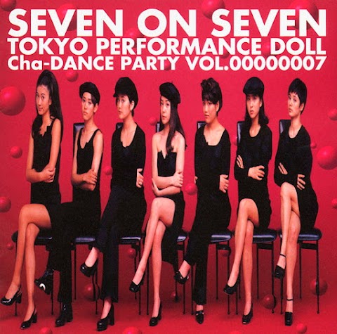 『SEVEN ON SEVEN ～Cha-DANCE PARTY VOL.7』 東京パフォーマンスドール