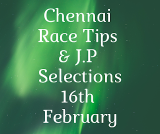 Chennai Race Selections 16th February