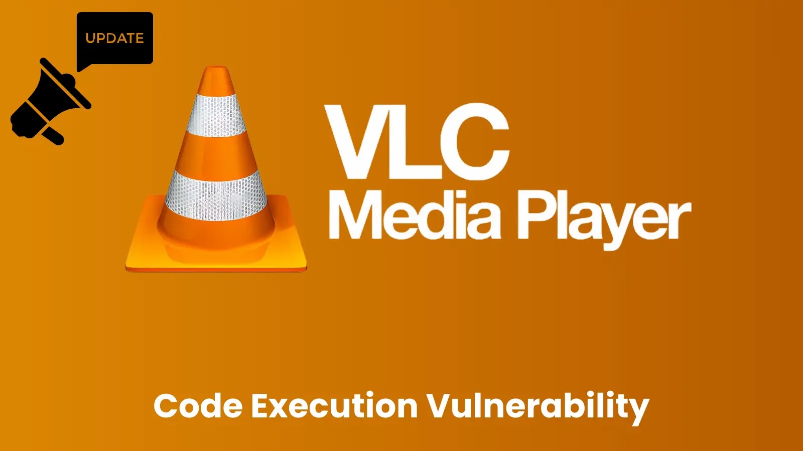 VLC Oynatıcı Kötü Amaçlı Kod VLC Oynatıcı Kötü Amaçlı Kod