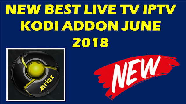 NEW BEST LIVE TV IPTV KODI ADDON JUNE 2018 - LIVE SPORTS - USA & UK LIVE TV CHANNELS