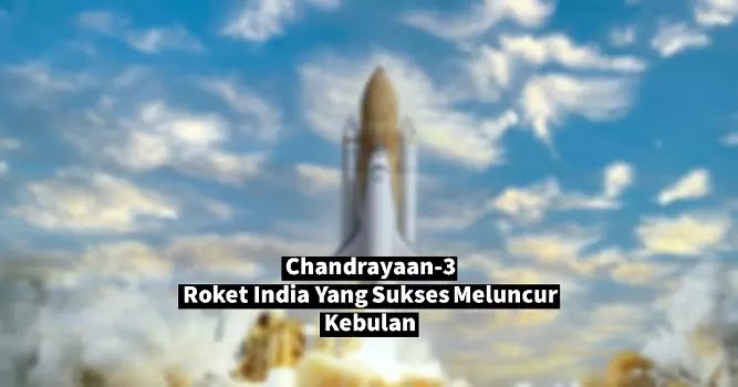 https://www.itnews.id/2023/07/chandrayaan-3-roket-india.html