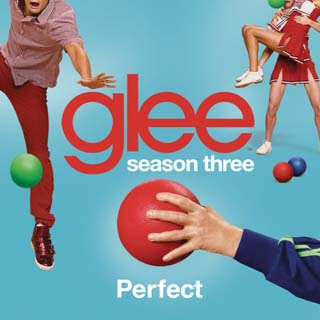 Glee - Perfect Lyrics | Letras | Lirik | Tekst | Text | Testo | Paroles - Source: musicjuzz.blogspot.com