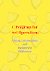 C Program for Set Operations - Union, Intersection and Symmetric Difference