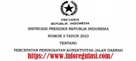 Instruksi Presiden INPRES Nomor 3 Tahun 2023 Tentang Percepatan Peningkatan Konektivitas Jalan Daerah