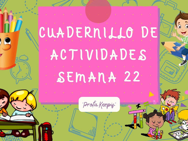 Cuadernillo de Actividades Semana 22 4to Grado "Profa Kempis"