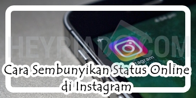 Cara Sembunyikan Status Online di Instagram