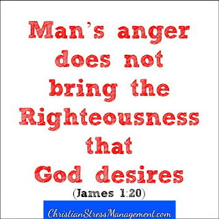 Man’s anger does not bring about the righteousness that God desires. (James 1:20)