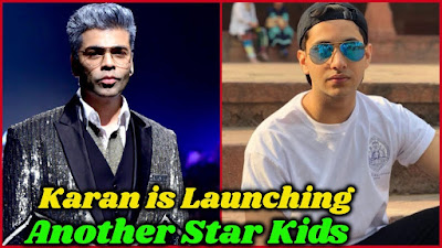 Karan Johar Going to Launch Another Star Kid Again