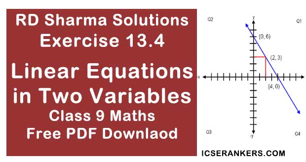 Chapter 13 Linear Equations in Two Variables RD Sharma Solutions Exercise 13.4 Class 9 Maths