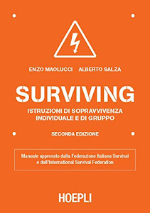 Surviving. Istruzioni di sopravvivenza individuale e di gruppo