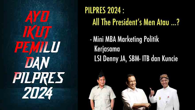 PILPRES 2024: All The President’s Men, Atau ? Denny JA, Calon Presiden 2024, Pemilihan presiden 2024, pilpres 2024, Ganjar Pranowo, Prabowo Subianto dan Anies Baswedan,  besar kemungkinan Pilpres 2024 berlangsung dua putaran.