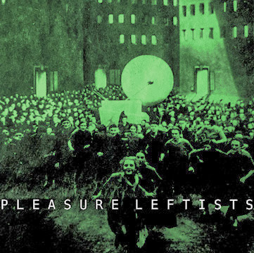 Pleasure-Leftists-EP-Hunger-Split