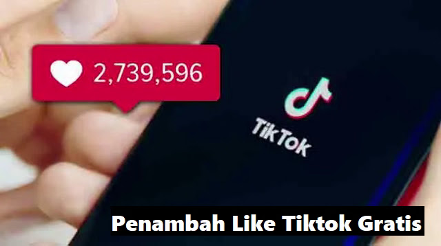 Penambah Like Tiktok Gratis