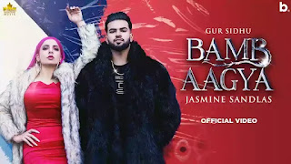 BAMB AA GAYA Lyrics In English – GUR SIDHU | Jasmine Sandlas