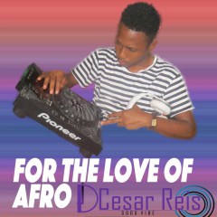 (Afro House) For The Love Of Afro (Original Afrohitz) (2017)