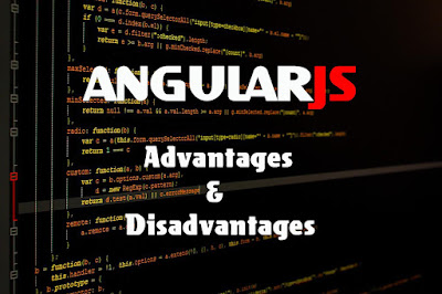 10 Advantages and Disadvantages of AngularJS | Drawbacks & Benefits of AngularJS