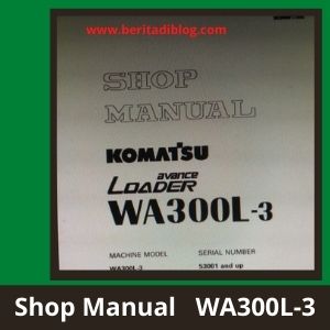 Komatsu wa300L-3 shop manual wheel loader.