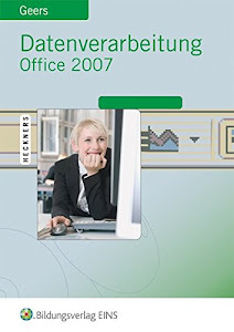 Datenverarbeitung mit Office 2007: Excel 2007 - Access 2007 - Word 2007 - PowerPoint 2007: Schülerband