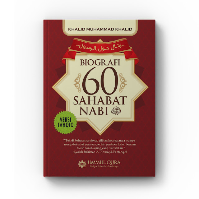 Jual Buku Biografi 60 Sahabat Nabi - Khalid Muhammad Khalid - Penerbit Ummul Qura