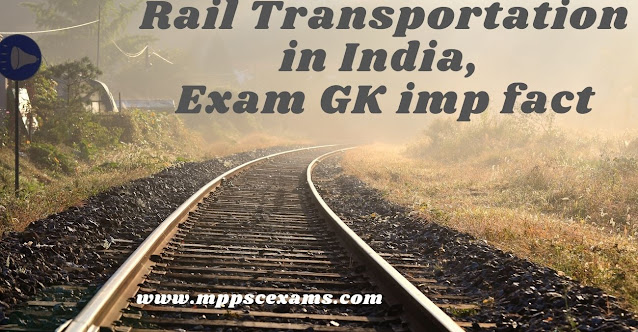 Rail transport in India Exam gk imp facts