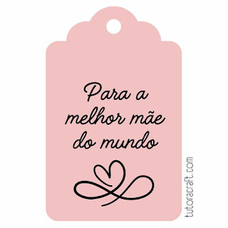 Tags dia das mães para imprimir: Tag para a melhor Mãe do mundo