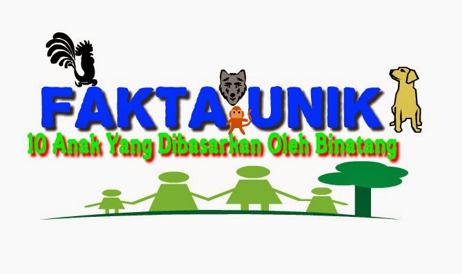 Fakta Unik 10 Anak Yang Dibasarkan Oleh Binatang