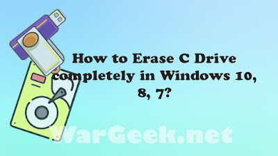 How to Erase C Drive completely in Windows 10, 8, 7?
