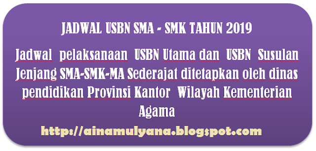 Adapun yang dimaksud USBN adalah kegiatan pengukuran capaian kompetensi peserta didik yang JADWAL USBN SD SMP SMA SMK TAHUN 2019