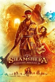 Shamshera (2022) Hindi Movie - Favorite TV