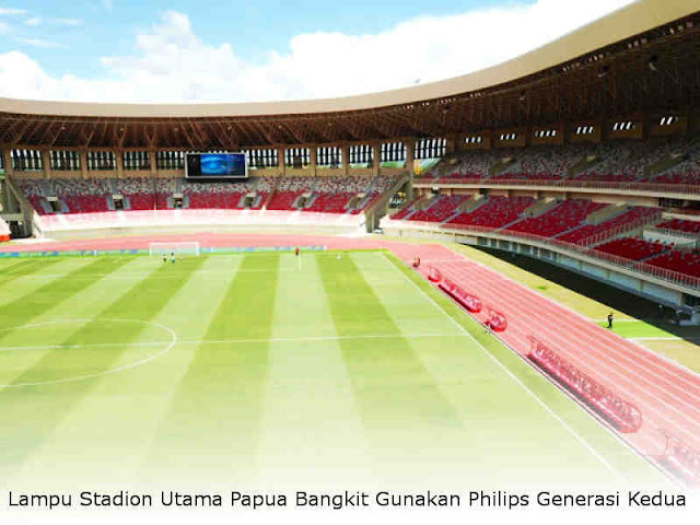 Lampu Stadion Utama Papua Bangkit Gunakan Philips Generasi Kedua