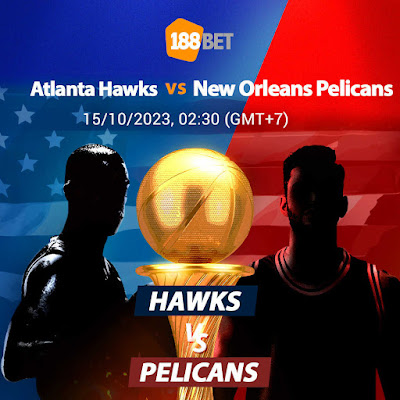 Atlanta Hawks vs New Orlean Pelicans