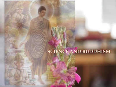 SCIENCE AND BUDDHISM: