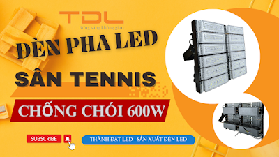 Đèn pha LED sân tennis 600w