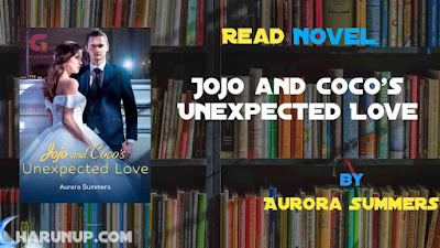 Read Jojo and Coco's Unexpected Love Novel Full Episode