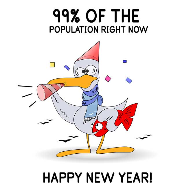 99% of the Population Right Now Happy New Year! - Funny Happy New Year Memes Pictures, Photos, Images, Pics, Captions, Jokes, Quotes, Wishes, Quotes, Sms, Status, Messages, Wallpapers.