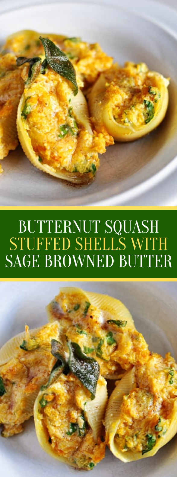 BUTTERNUT SQUASH STUFFED SHELLS WITH SAGE BROWNED BUTTER #vegetarian #pasta