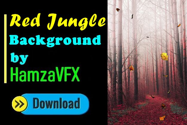 √ Red Jungle Video Editing Background by Hamza VFX