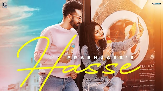 Hasse lyrics in Punjabi Hindi: Prabh Jass |  Rav Dhaliwal Latest Punjabi Songs 2020 