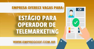 Estágio Operador de Telemarketing