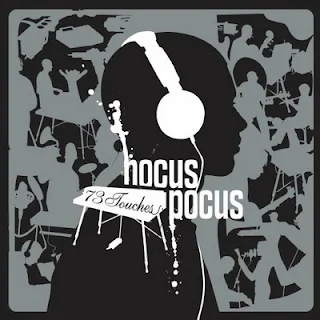 Hocus Pocus – 73 Touches (2006) [CD] [FLAC]