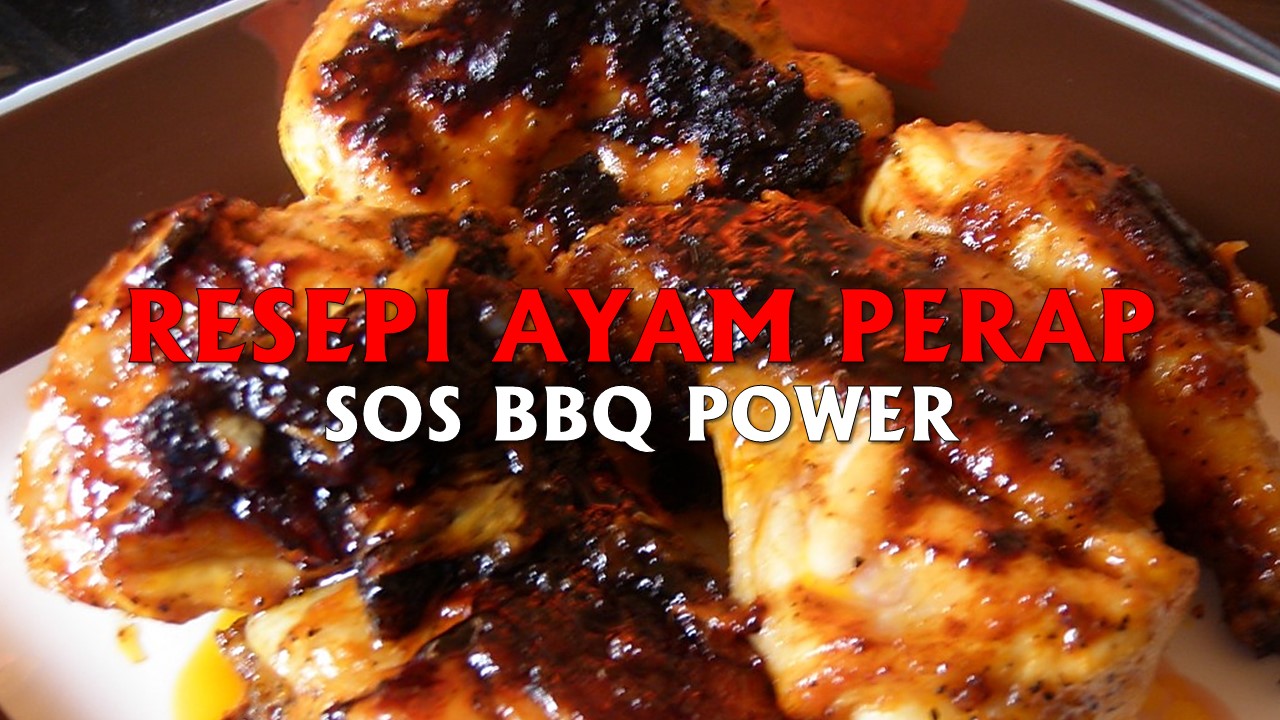 RESEPI AYAM PERAP SOS BBQ POWER - BORAK 4INFO