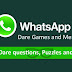 Whatsapp Truth & Dare Game!