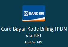 Cara Bayar Kode Billing IPDN via BRImo, ATM BRI, dan Internet Banking BRI
